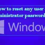 How to reset any user or administrator password in Windows 10