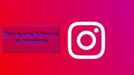 How to gain followers on instagram