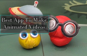Best app to make animated Videos